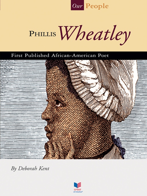 Title details for Phillis Wheatley by Deborah Kent - Available